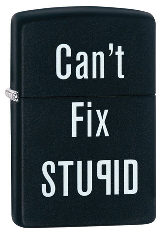 Zippo Can't Fix Stupid Black Matte 28664