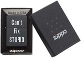 Zippo Can't Fix Stupid Black Matte 28664